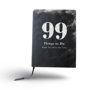 99 Things to Do When You Have the Time Hardcover Gift Book - Journal - Activity